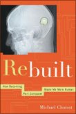 Michael Chorost - Rebuilt: How Becoming Part Computer Made Me More Human